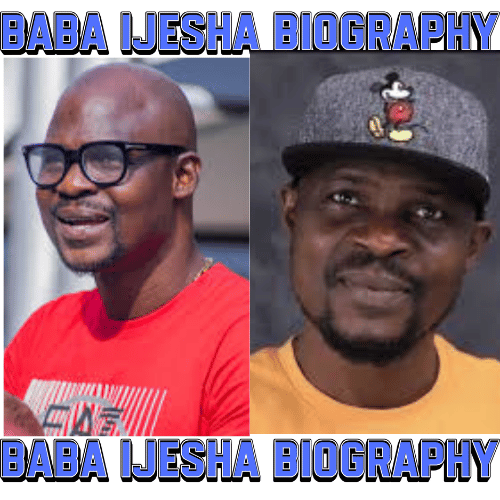 Baba Ijesha Biography: 23 Powerful Facts About the Rise, Career, and Controversy of a Nollywood Actor