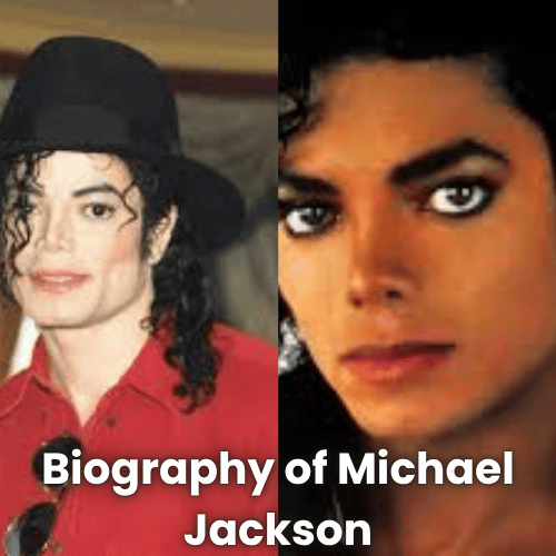 Biography of Michael Jackson: Early Life, Career, Achievements, Legacy & Latest Updates
